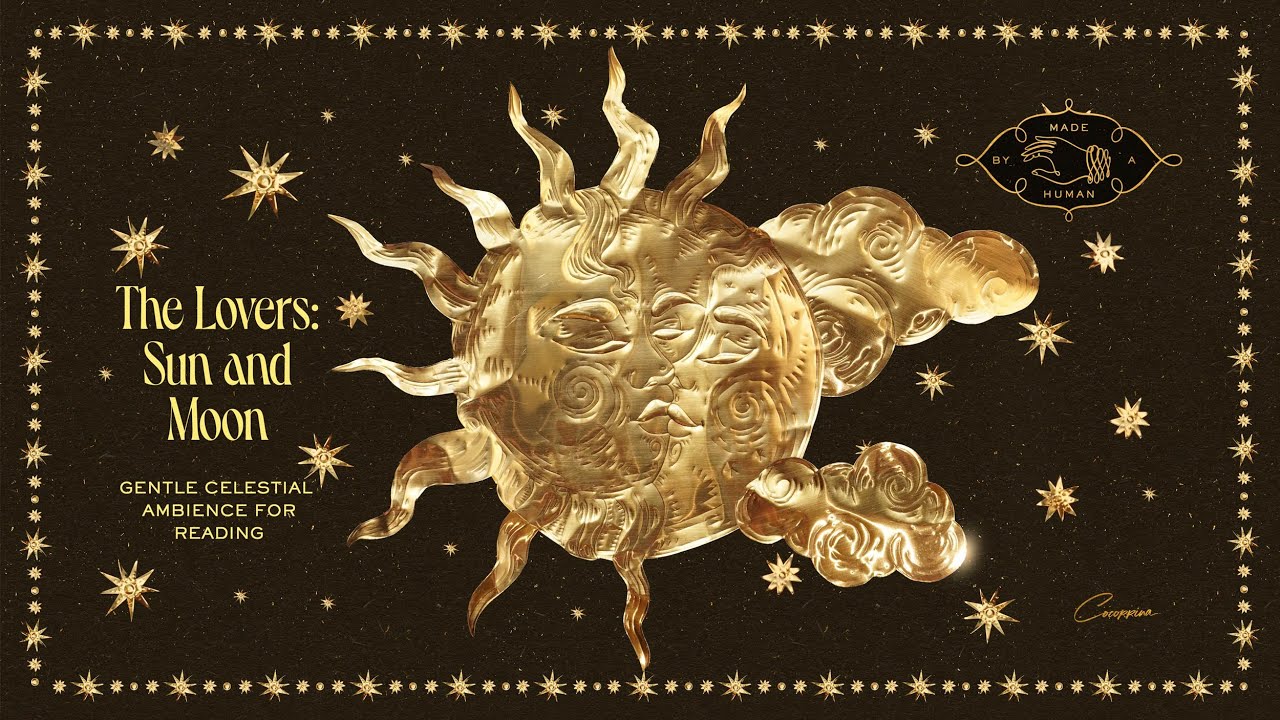 The Lovers: Sun and Moon | Gentle Celestial Ambience for Reading