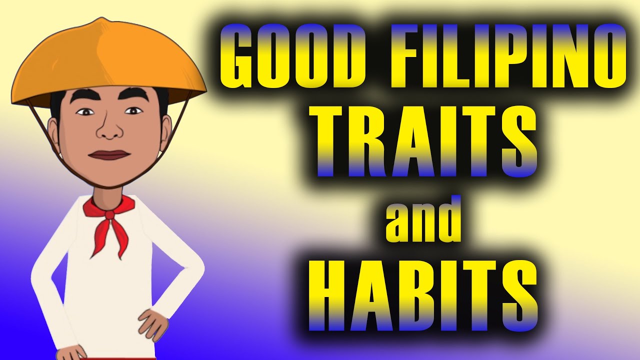 14 Good Filipino Traits and Habits