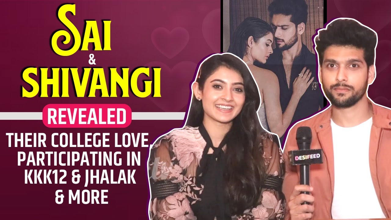 Sai Ketan & Shivangi Khedkar Revealed There College Love, Participating In KKK12 And Jhalak & More