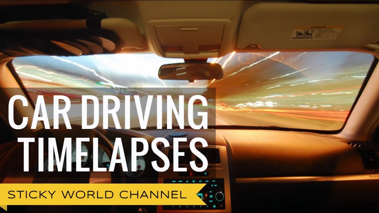 CAR DRIVING TIMELAPSE COMPILATION