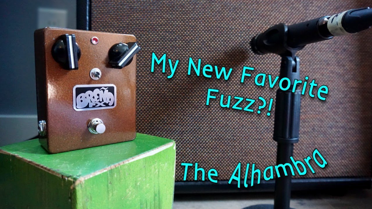 Fuzz AND Dynamics? // Bre&ntilde;a FX Alhambra