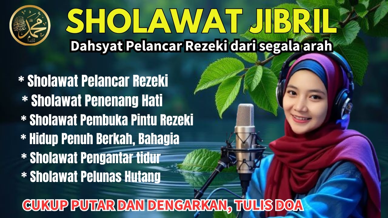 SHOLAWAT PENARIK REZEKI PALING DAHSYAT, Sholawat Nabi Muhammad SAW, SALAWAT JIBRIL PALING MERDU
