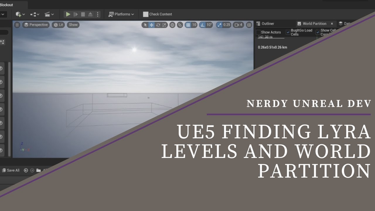 UE5 Finding Lyra Levels and World Partition
