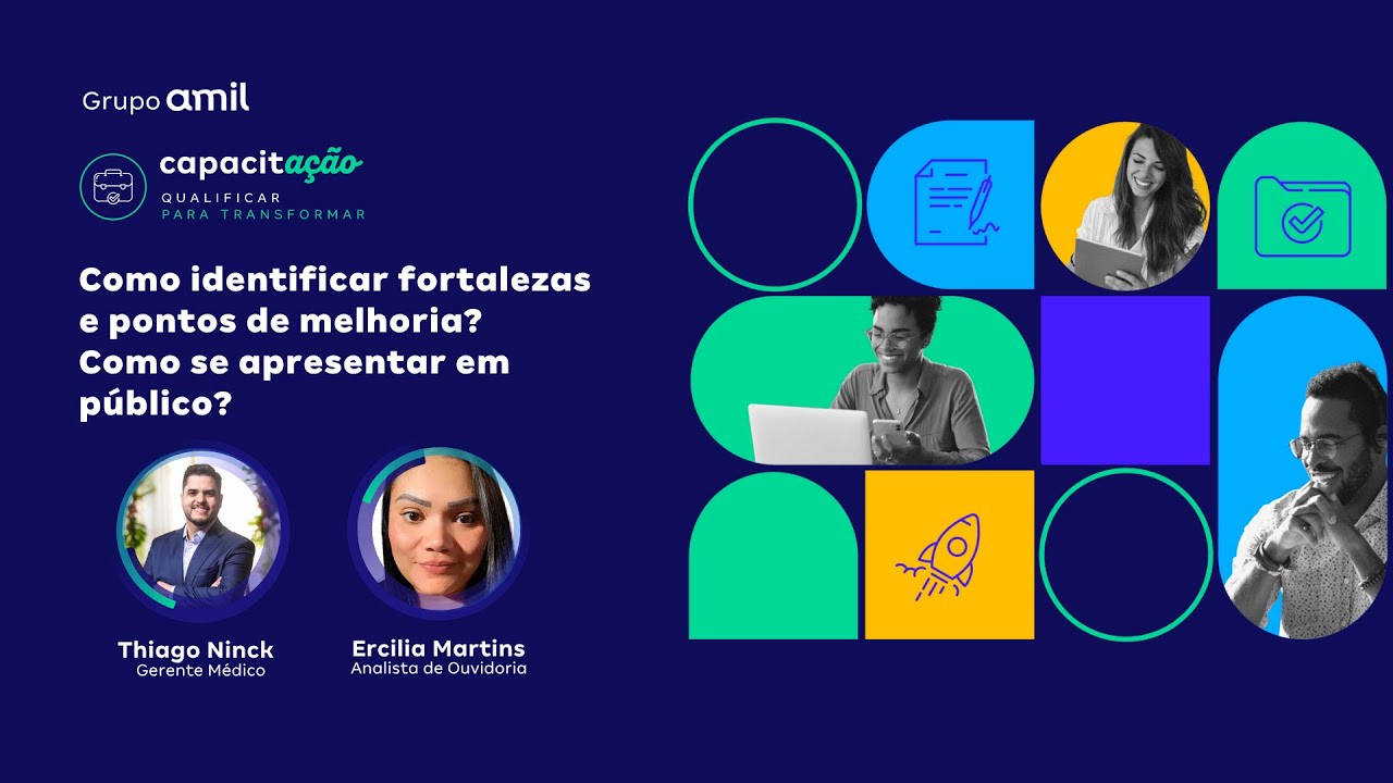 CapacitAÇÃO | Como identificar fortalezas e pontos de melhoria? Como se apresentar em público?