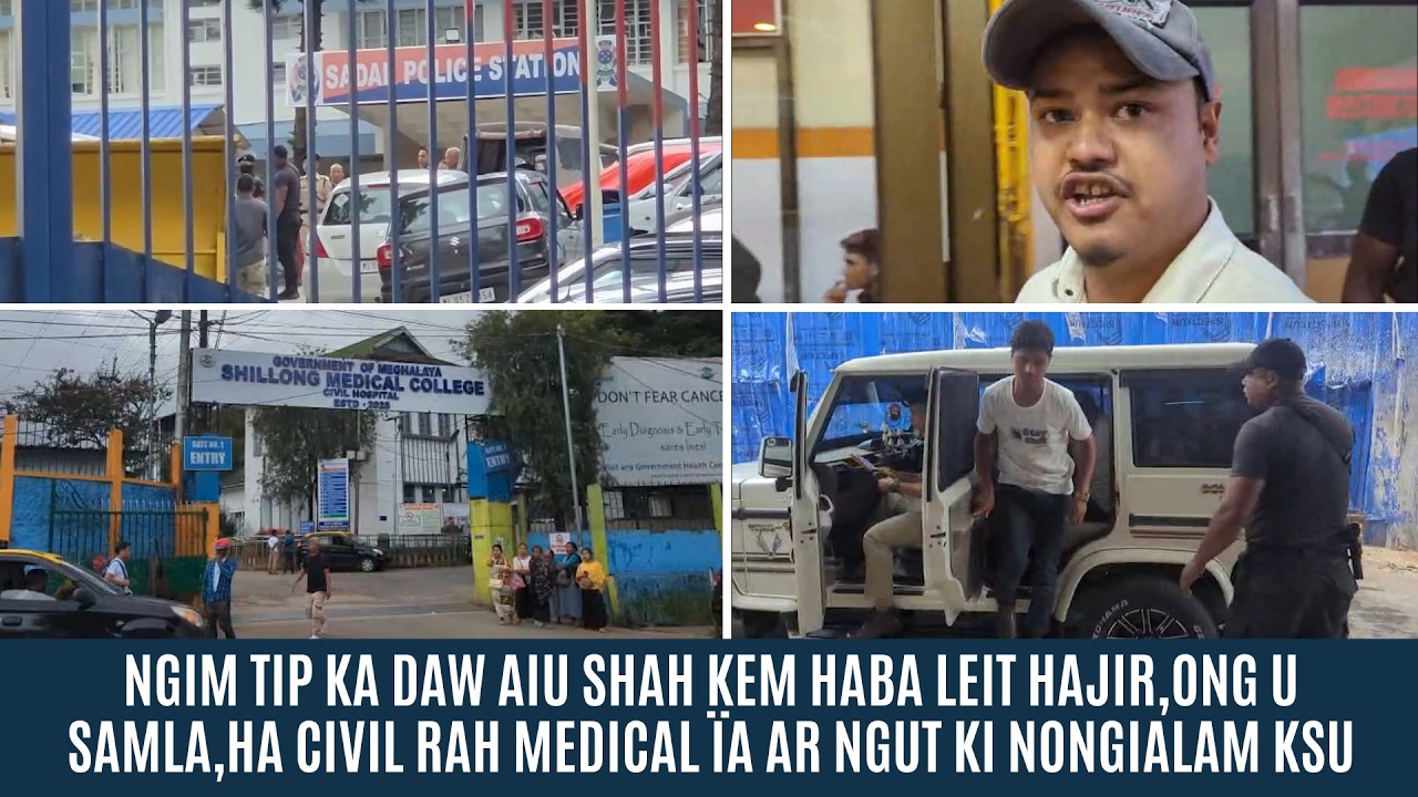 NGIM TIP KA DAW AIU KI KEM HABA LEIT HAJIR, ONG U SAMLA,HA CIVIL RAH MEDICAL &Iuml;A KI NONGIALAM KSU