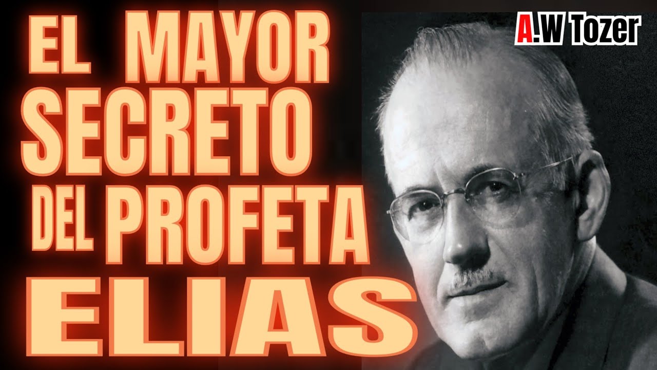 ‼️EL GRAN SECRETO DE ELIAS‼️🎖A.W Tozer🎖
