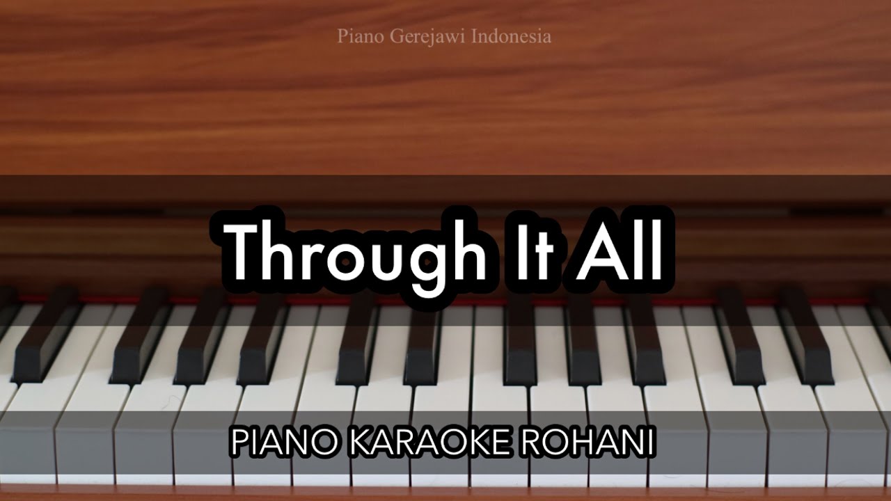 Through It All - Hillsong Worship | Piano Karaoke Rohani