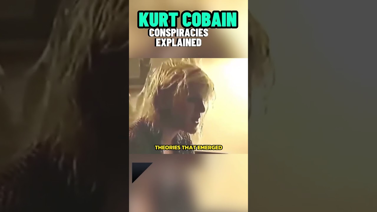 Kurt Cobain Conspiracy Theories Explained 😢