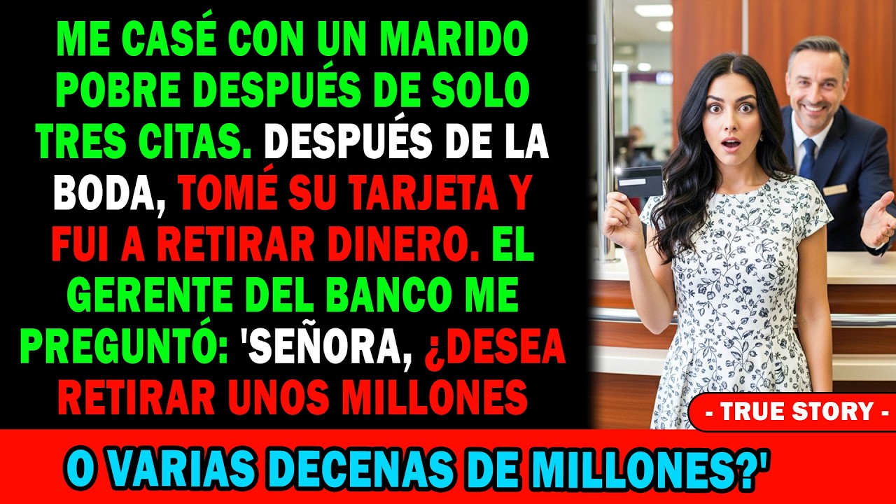 Me Casé Con Un Hombre Pobre Tras 3 Citas👰 Al Usar Su Tarjeta En El Banco💰 El Cajero Entró En Pánico