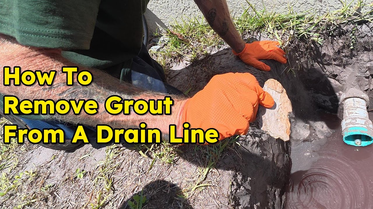 How To Remove Grout From A Drain Line