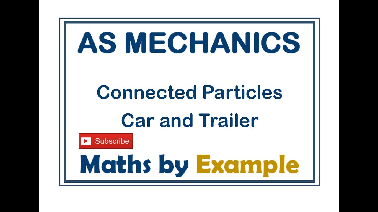 Connected Particles - Car and Trailer Driving Force and Breaking Force