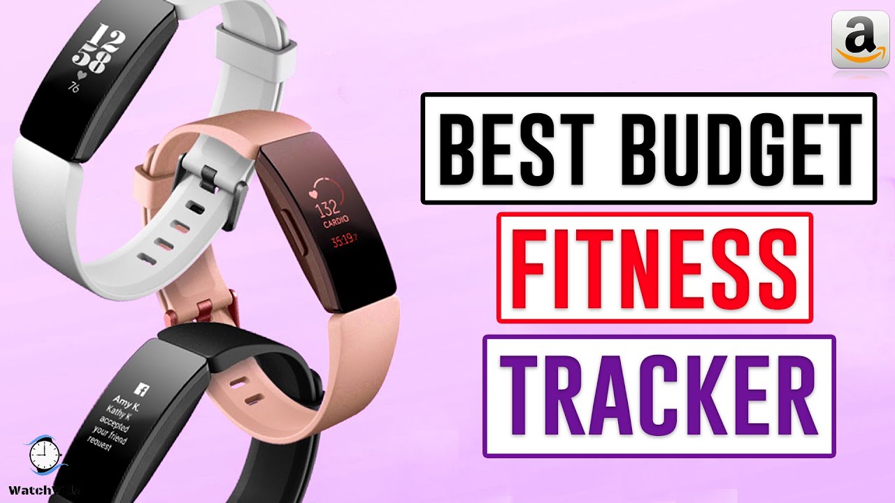 Top 5: Best Budget Fitness Tracker 2020