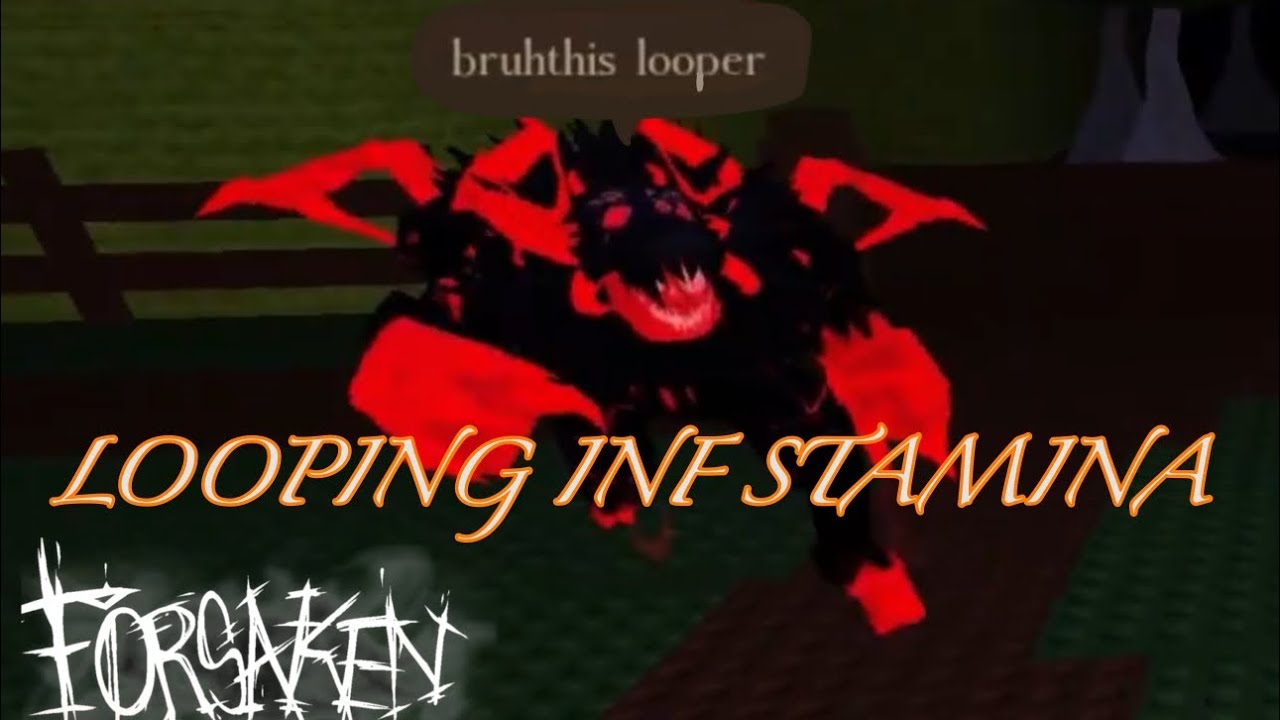 Looping INFINITE STAMINA Killer in Forsaken