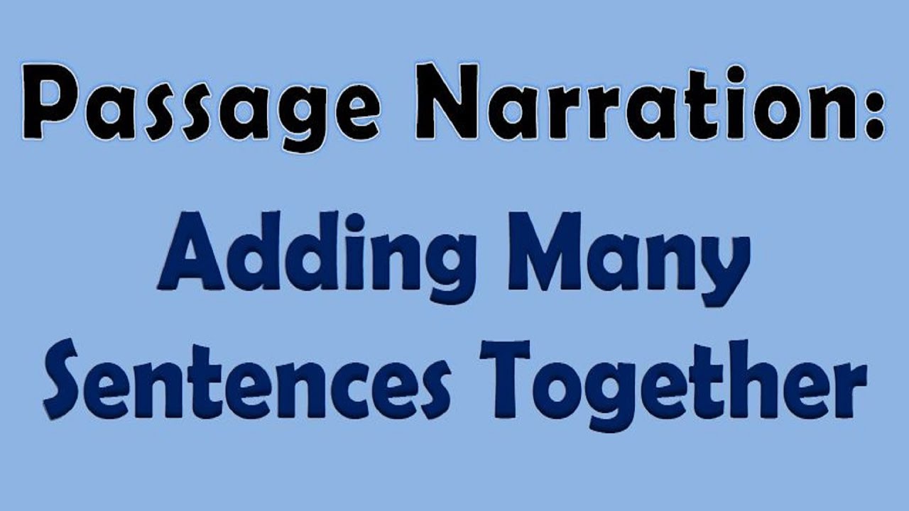 Passage  Narration (Adding Many  Sentences Together)-03