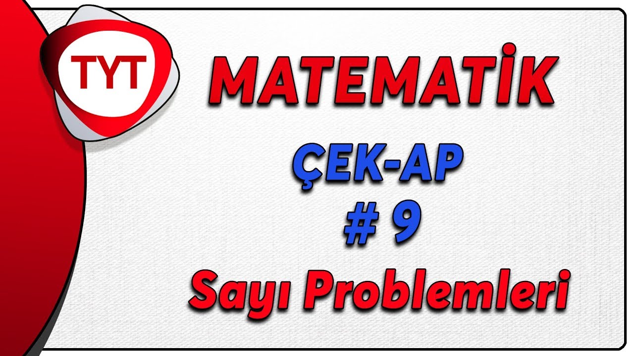TYT Matematik Çek-Ap 9 | Sayı Problemleri #çekap #tytmatematik