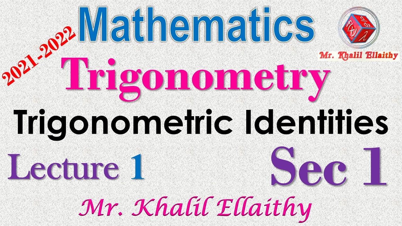 Trigonometry Sec 1 Lesson 1 Trigonometric Identities حلقة 1