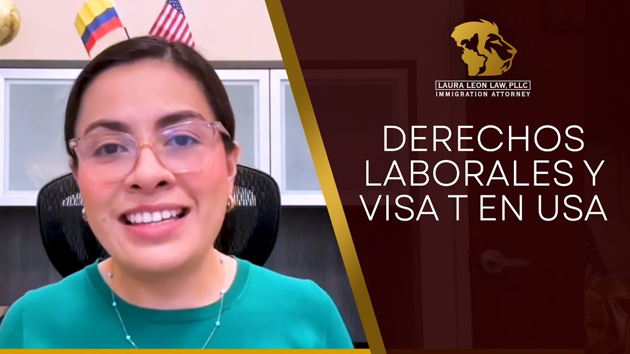 Abogada Responde: Derechos Laborales y Visa T en USA
