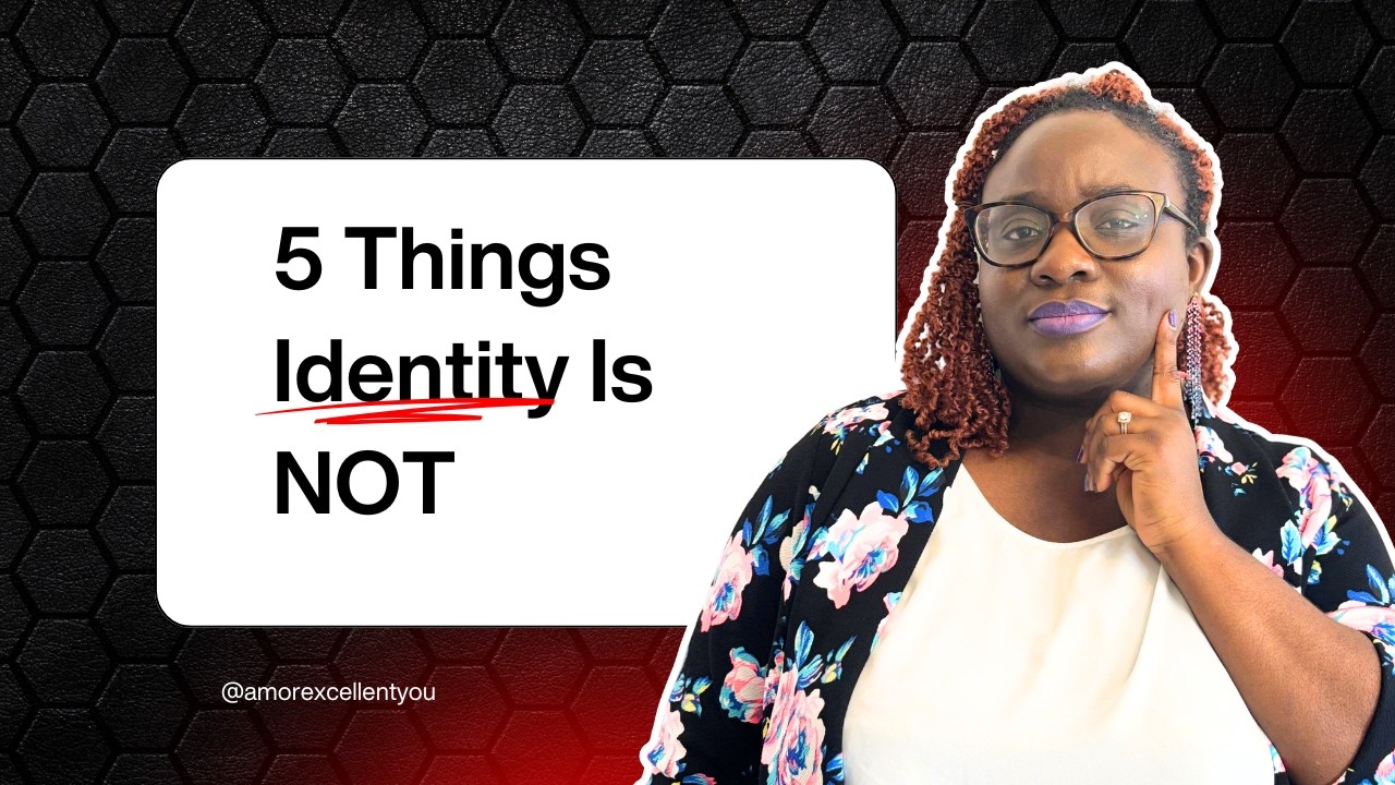 5 Things Identity Is NOT (Stop Confusing These) - #motivation  #inspiration