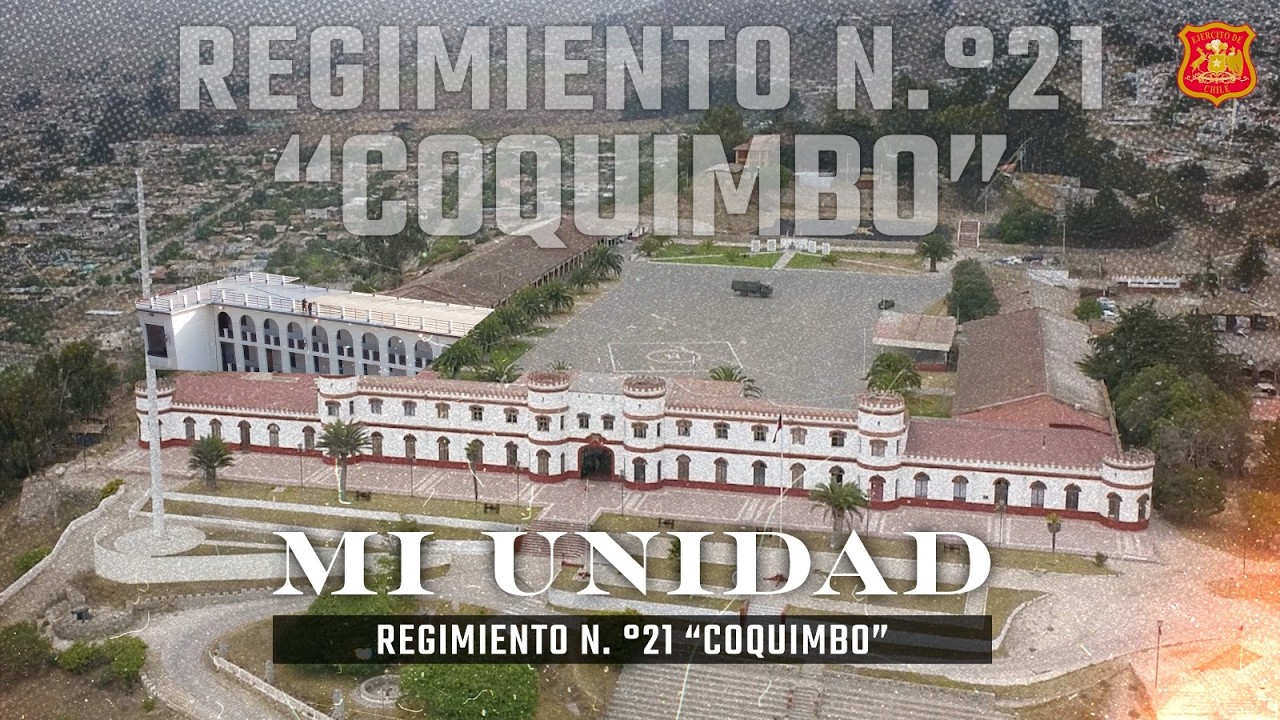 Mi Unidad: Regimiento N° 21 “Coquimbo”