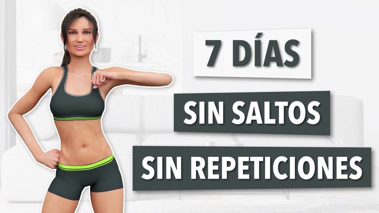 7 DÍAS QUEMA DE GRASA DE TODO EL CUERPO - SIN SALTOS, SIN REPETICIONES