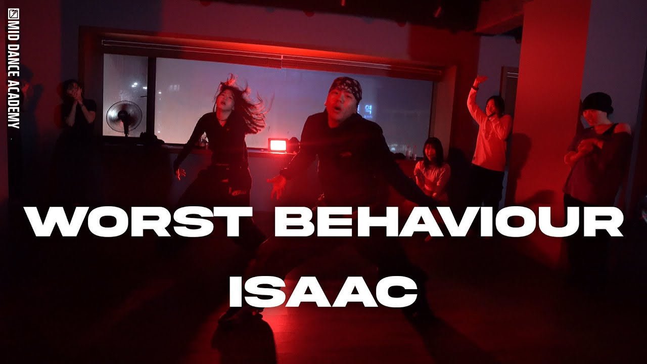 ISAAC ChoreographyㅣKWN - Worst BehaviourㅣMID DANCE STUDIO