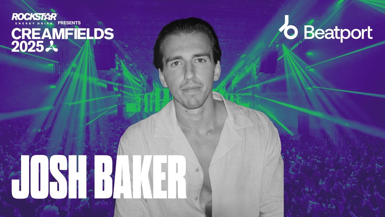 Josh Baker DJ Set | Rockstar Energy presents @creamfields  2025 | @beatport  Live