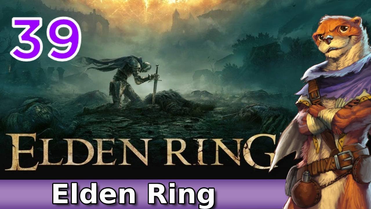 Let's Play Elden Ring w/ Bog Otter ► Episode 39