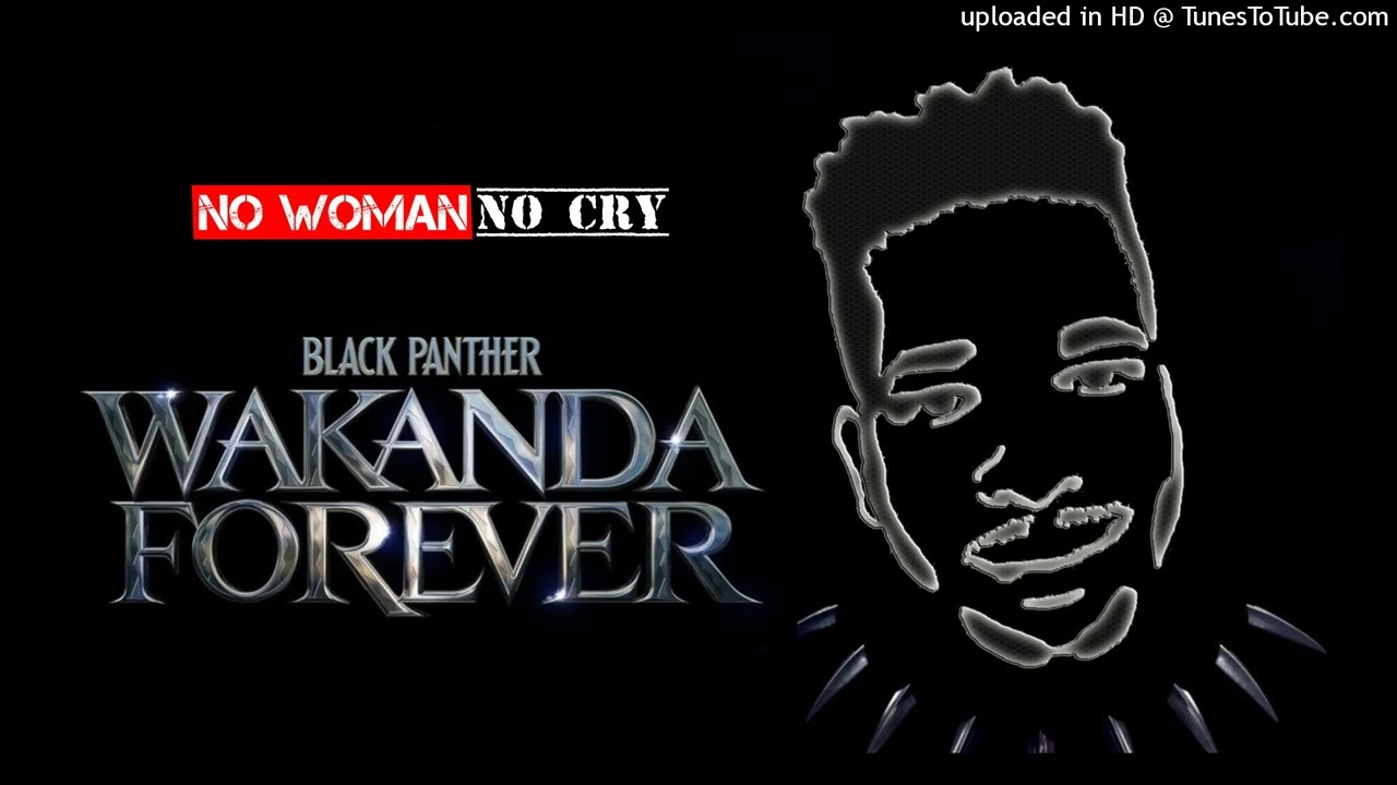 No Woman No Cry - Black Panther Wakanda Forever - Trailer Song (King Tebza - Amapiano Mix)