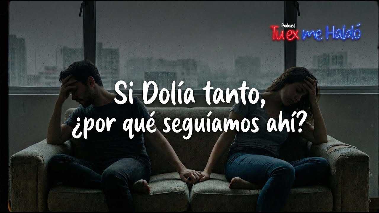 Episodio 12: Si dolía tanto, ¿por qué seguíamos ahí?