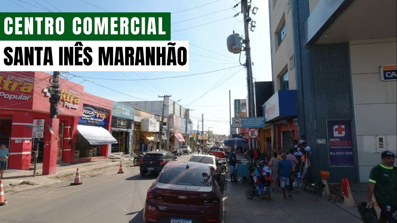 CONHEÇA O CENTRO COMERCIAL DE SANTA INÊS MARANHÃO