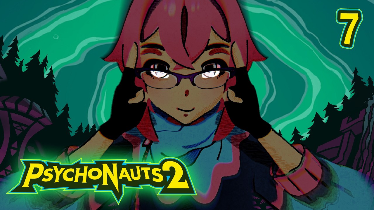 [Psychonauts 2] #7 - The cleanup stream, for reals