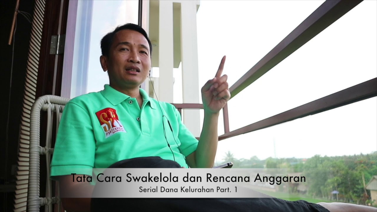 Serial Dana Kelurahan Part 1 : Tata Cara Swakelola dan Rencana Anggaran