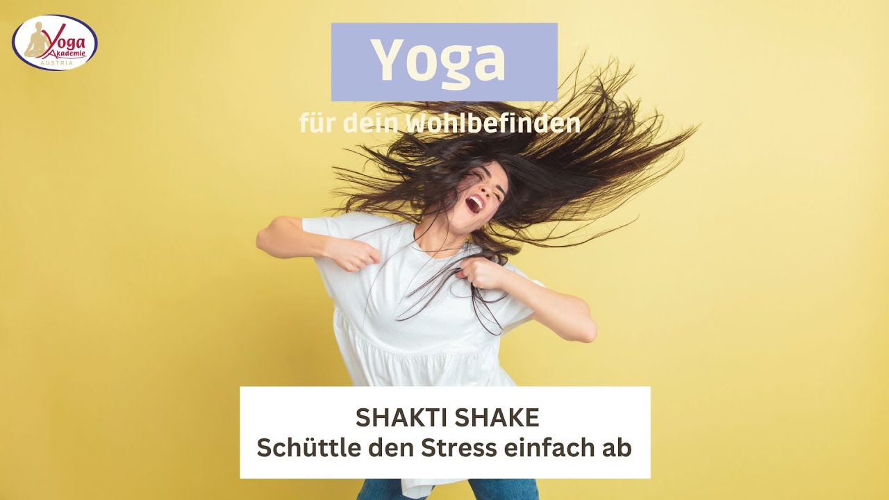 Übung: SHAKTI SHAKE - Schüttle Stress einfach ab!