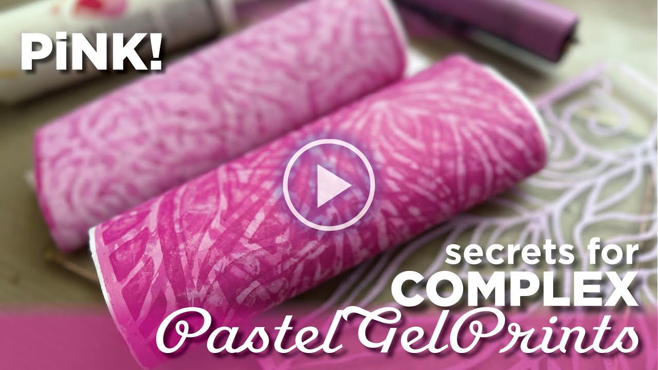 My Secrets for Complex Pastel Gel Prints–Tutorial Tidbits