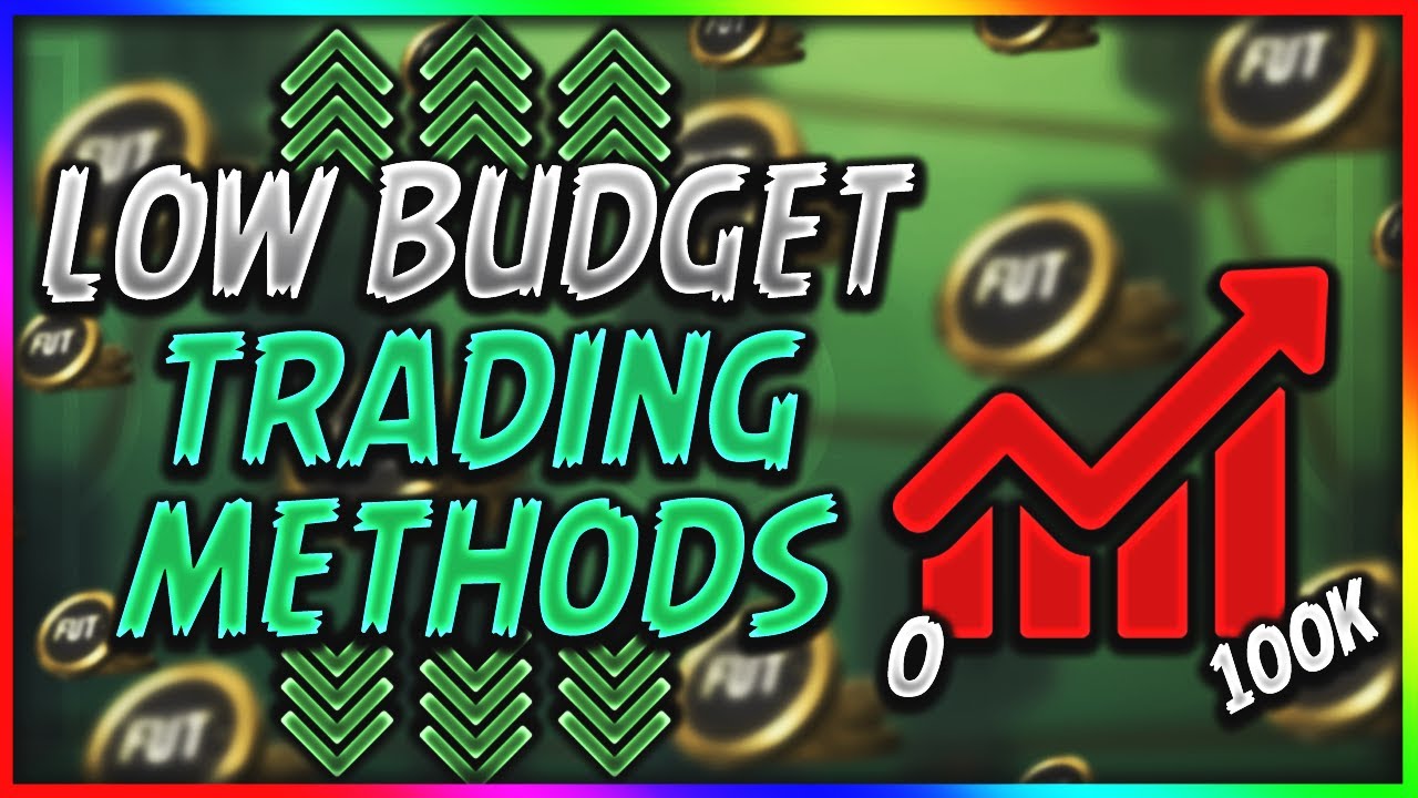 0 - 100K TRADING METHODS! MAKING COINS ON A LOW BUDGET! FIFA 20 Ultimate Team