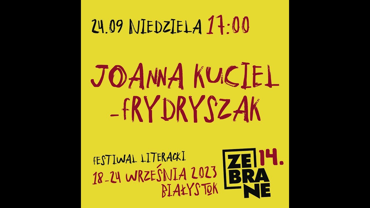 Joanna Kuciel-Frydryszak na 14. Festiwalu Literackim Zebrane