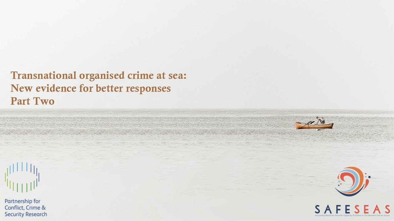 Transnational organised crime at sea: New Evidence for Better Responses Part 2