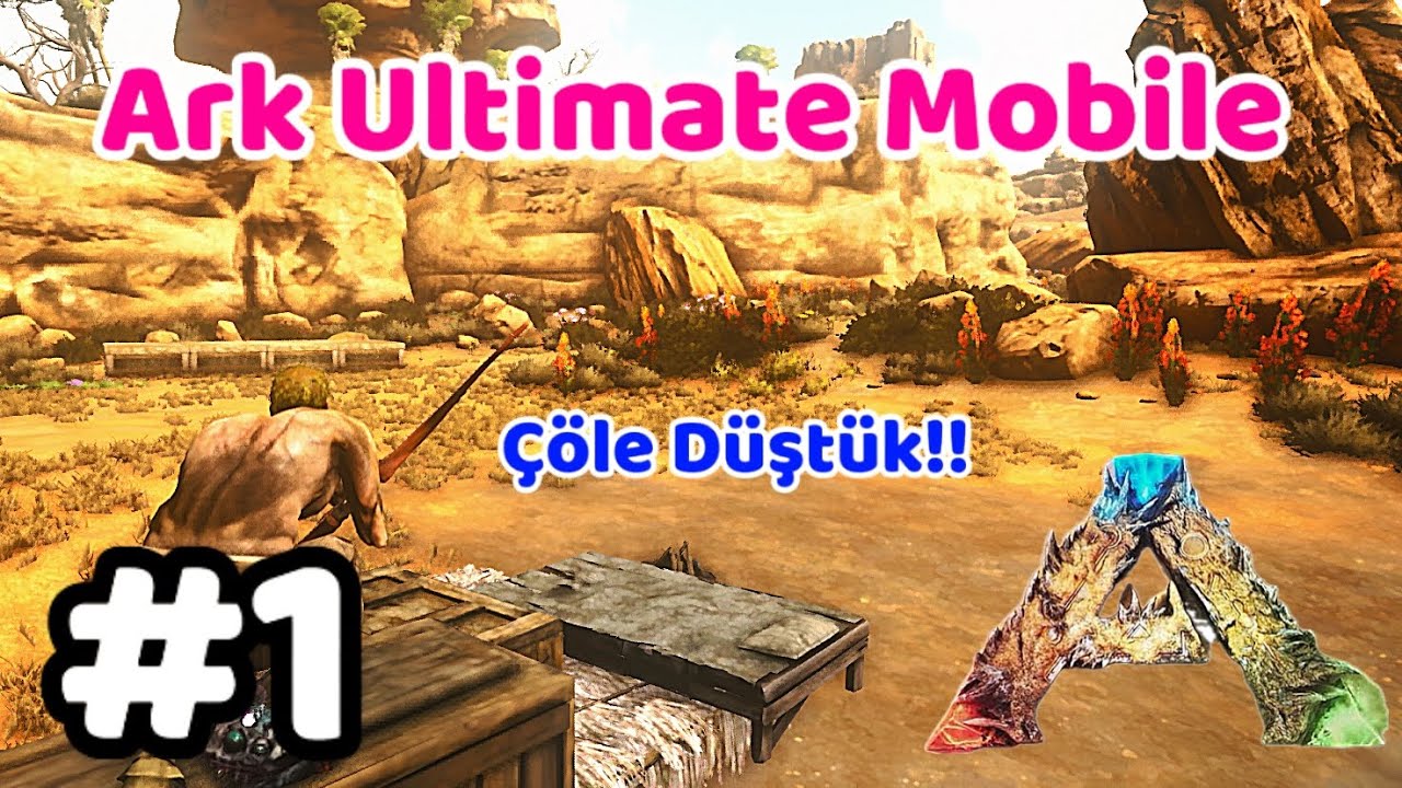 Ark Ultime Mobile #1 Çöle Düştük!!!