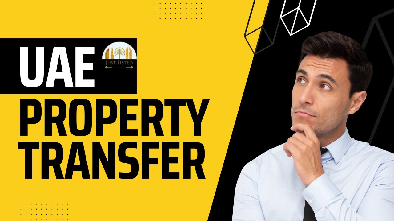 PROPERTY TRANSFER IN UAE - The Essential Guide