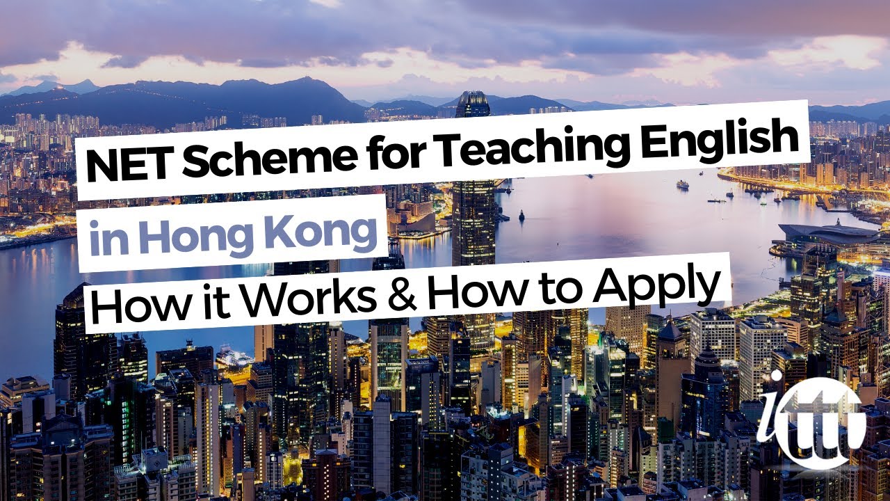 NET Scheme for Teaching English in Hong Kong – How it Works and How to Apply | ITTT TEFL BLOG