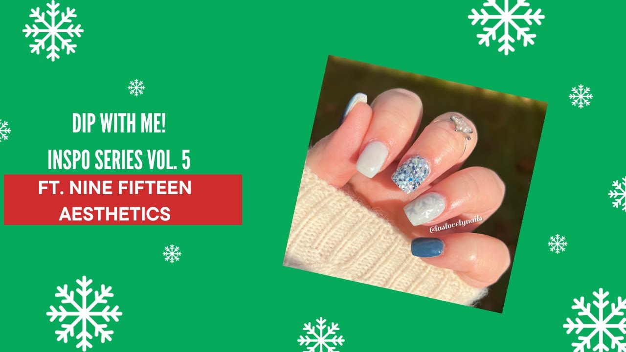 Dip With Me! || Inspirational Series Volume 5 || Ft. Nine Fifteen Aesthetics || LA's Lovely Nails