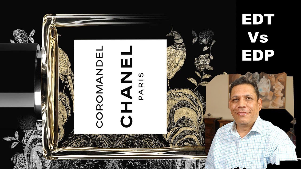 Chanel Coromandel EDT Vs EDP Episode # 152