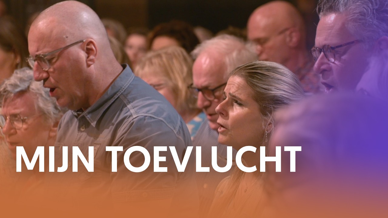Mijn toevlucht - Nederland Zingt
