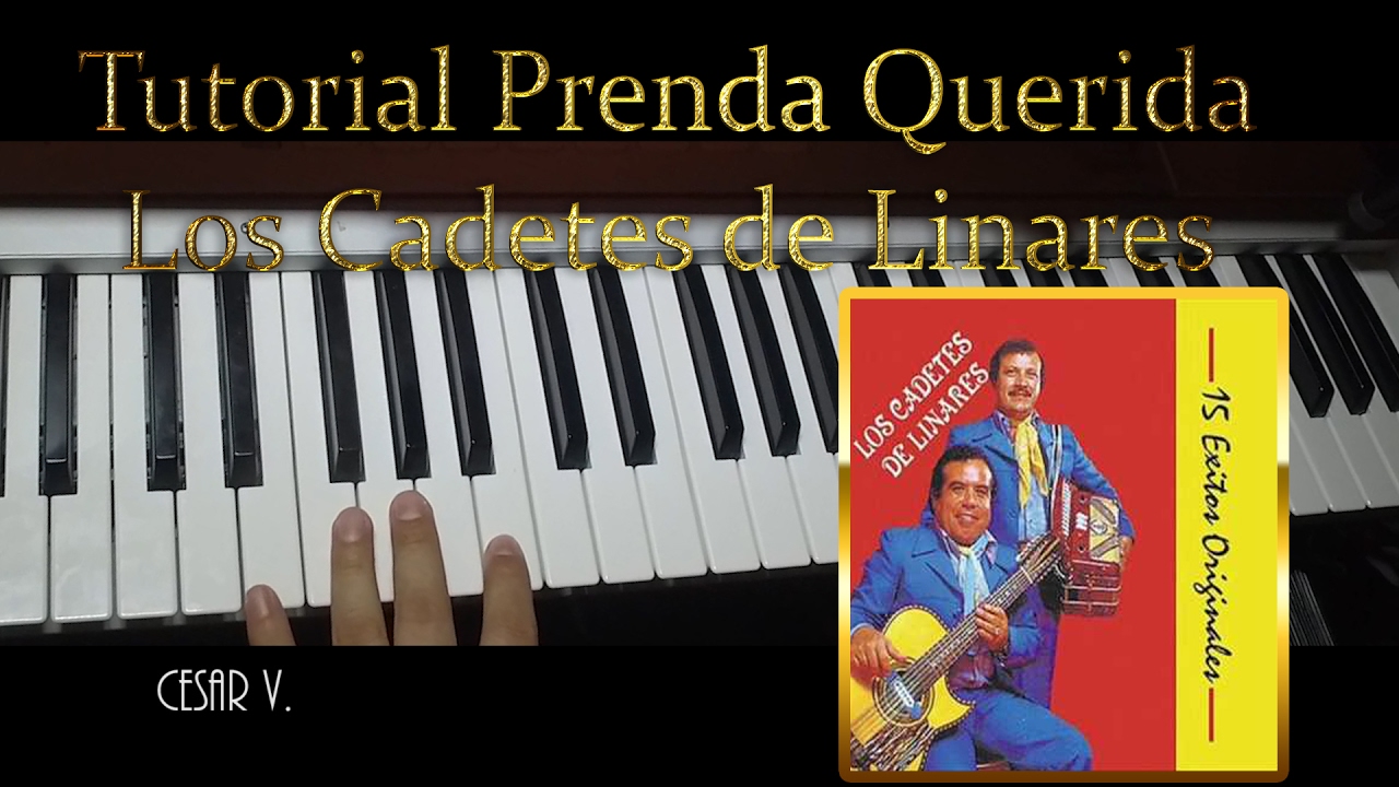 Prenda Querida - Los Cadetes de Linares (Tutorial) EN TECLADO