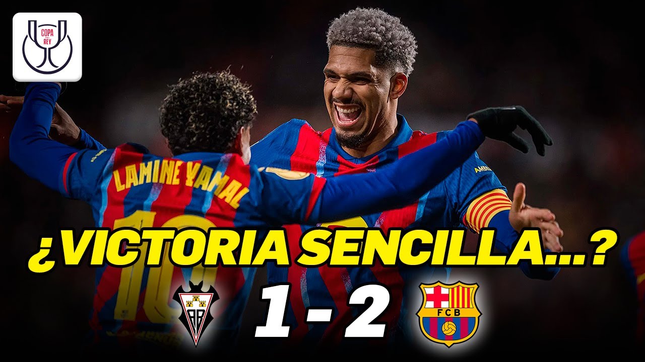 ESTE EQUIPO SIGUE VOLANDO Y ES SEMIFINALISTA DE COPA | ALBACETE 1-2 BARCELONA | Análisis y Opinión