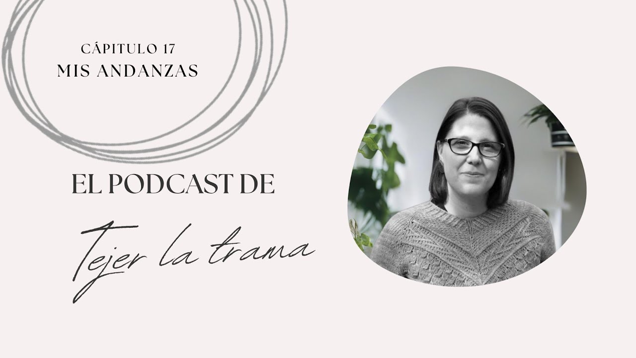Capítulo 17: Mis andanzas