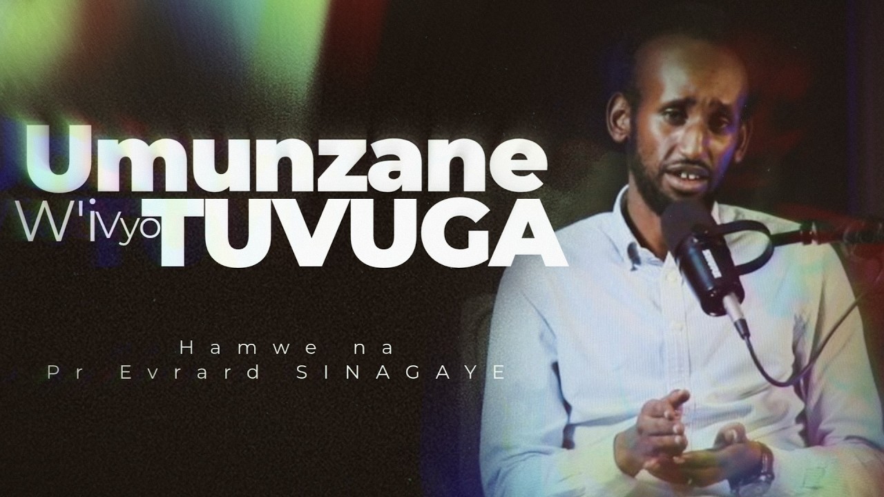 KWIGISHA IMANA ITAZWI Ep22 : UMUNZANE W'AMAJAMBO TUVUGA / Pr Evrard SINAGAYE