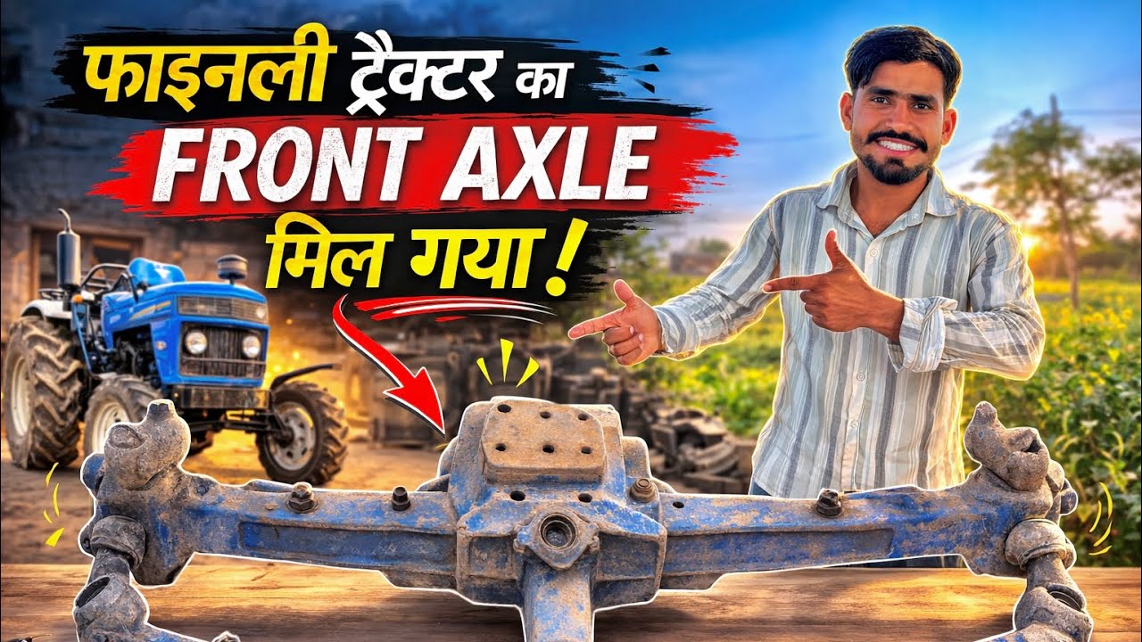 Finally Tractor Ka Front Axle Mil Gaya 🥳 | Bahut Mushkil Se😱 ||