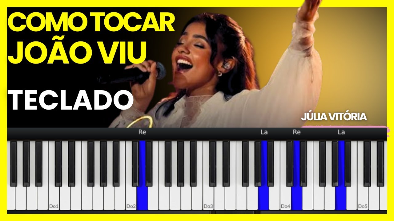 Como Tocar (João viu) Júlia Vitória Passo a Passo no Teclado!