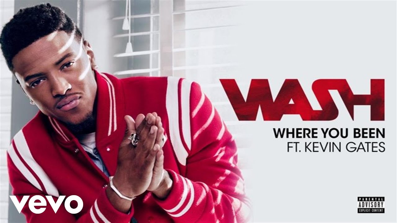 Wash - Where You Been (Audio) ft. Kevin Gates